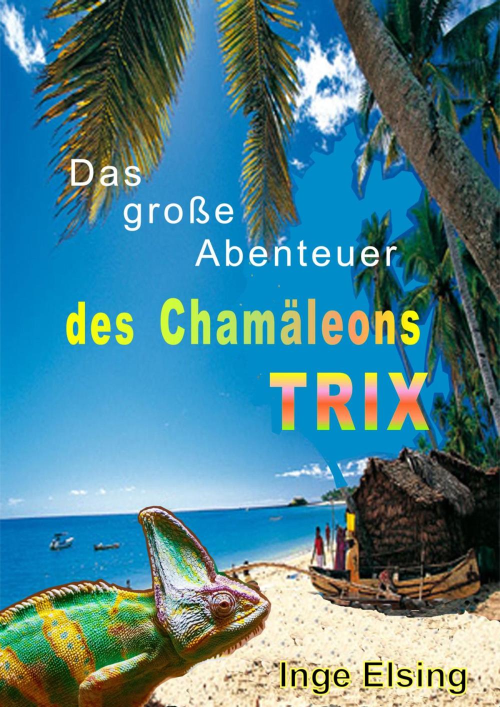 Big bigCover of Das große Abenteuer des Chamäleons TRIX