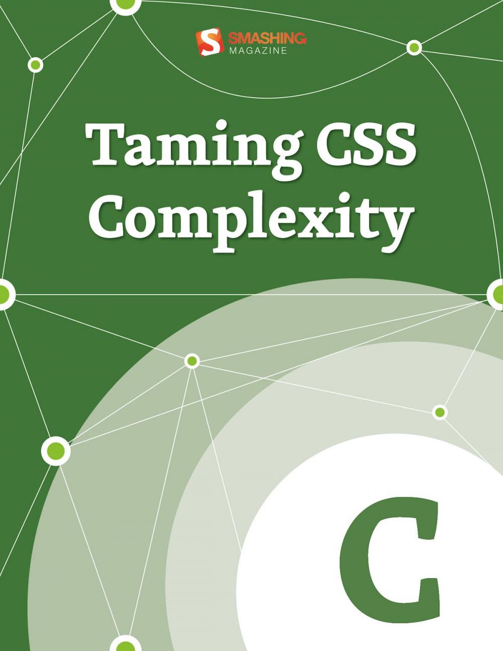 Big bigCover of Taming CSS Complexity