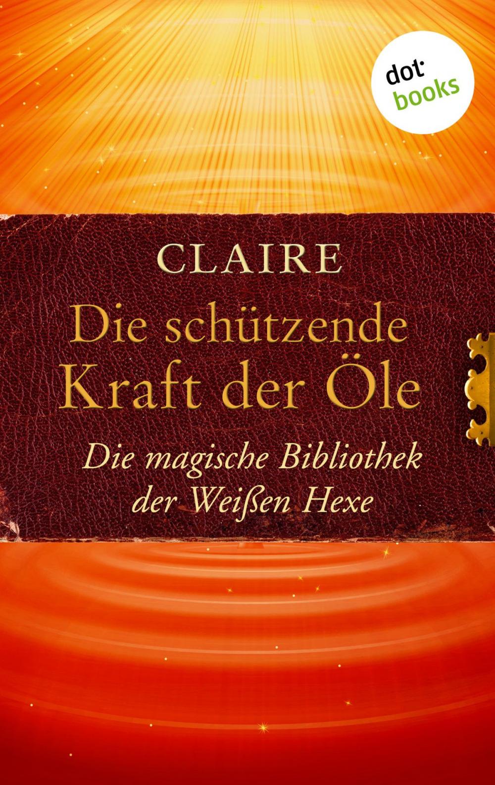 Big bigCover of Die schützende Kraft der Öle