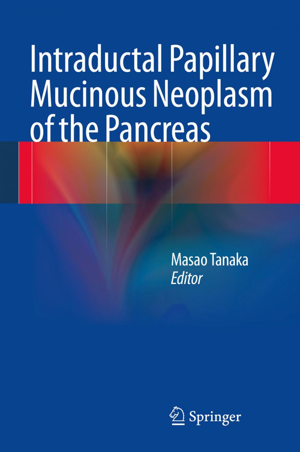 Big bigCover of Intraductal Papillary Mucinous Neoplasm of the Pancreas