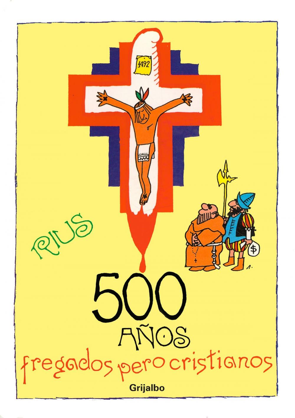 Big bigCover of 500 años fregados pero cristianos (Colección Rius)