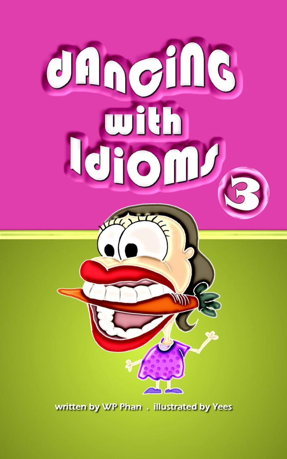 Big bigCover of Dancing with Idioms 3