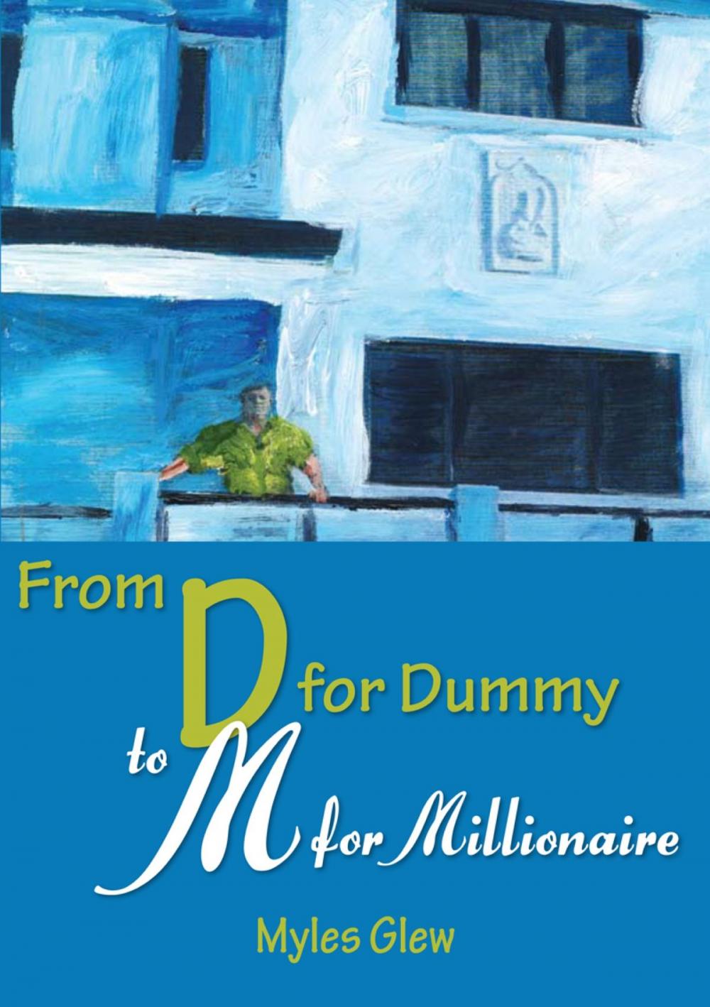 Big bigCover of From D for Dummy to M for Millionaire