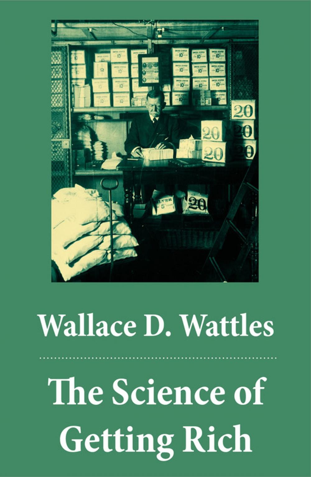 Big bigCover of The Science of Getting Rich (The Unabridged Classic by Wallace D. Wattles)