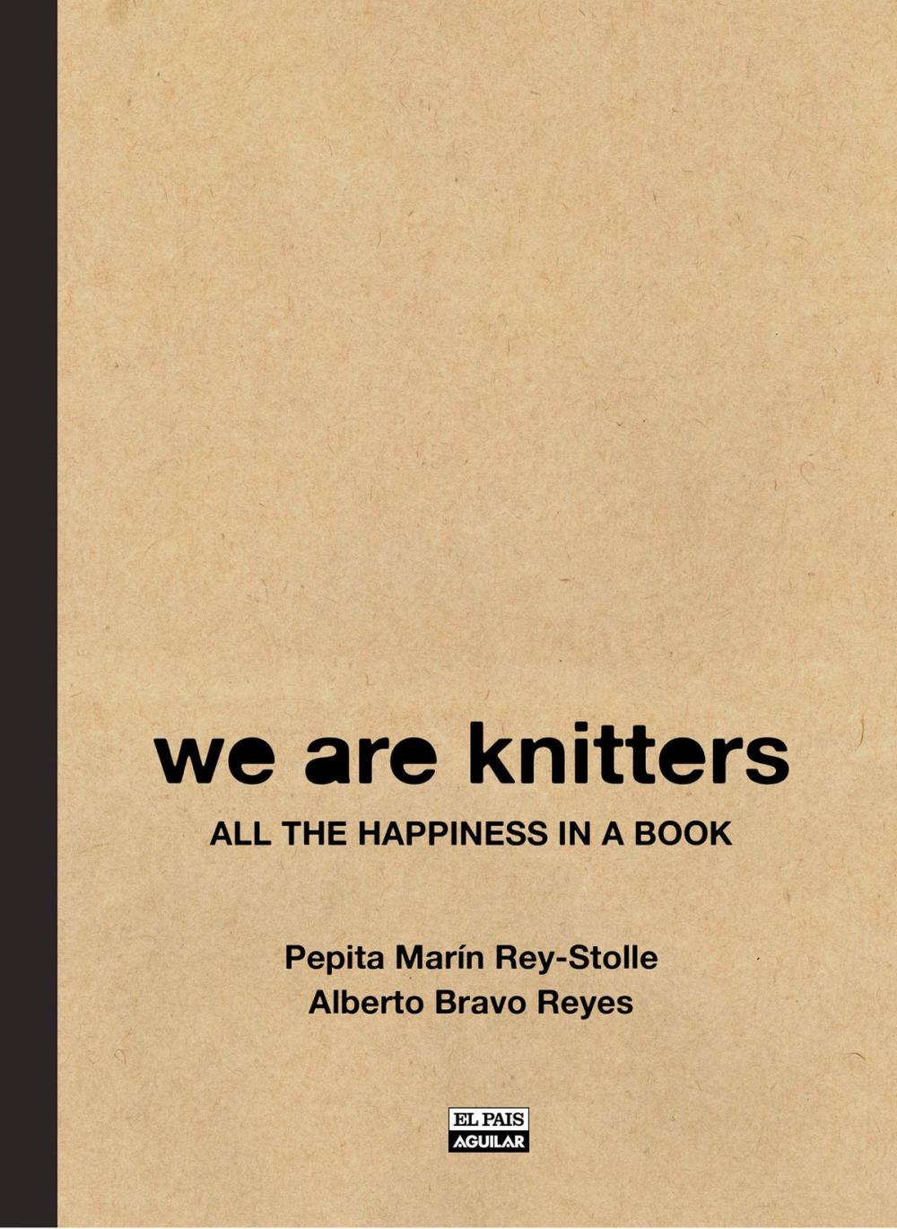 Big bigCover of We are Knitters. All the happiness in a book