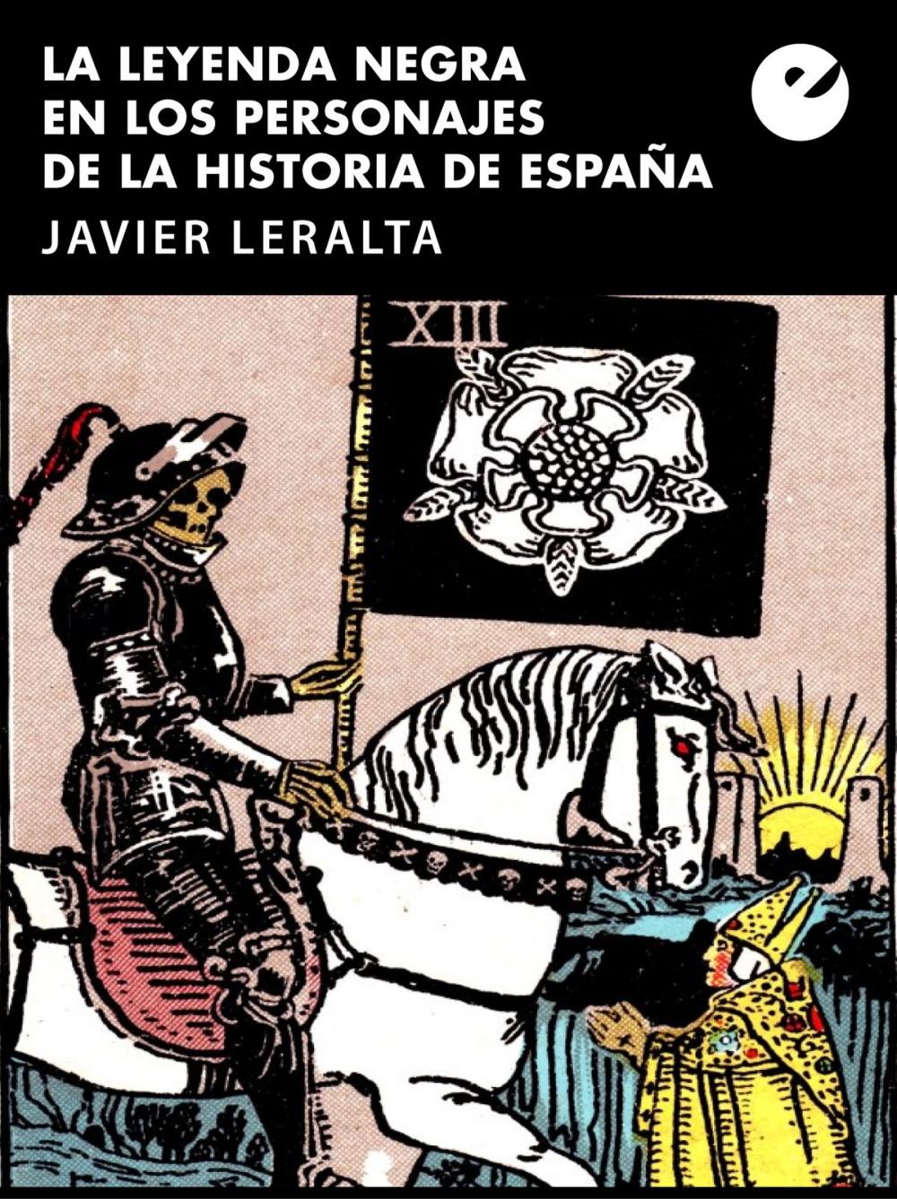 Big bigCover of La leyenda negra en los personajes de la historia de España