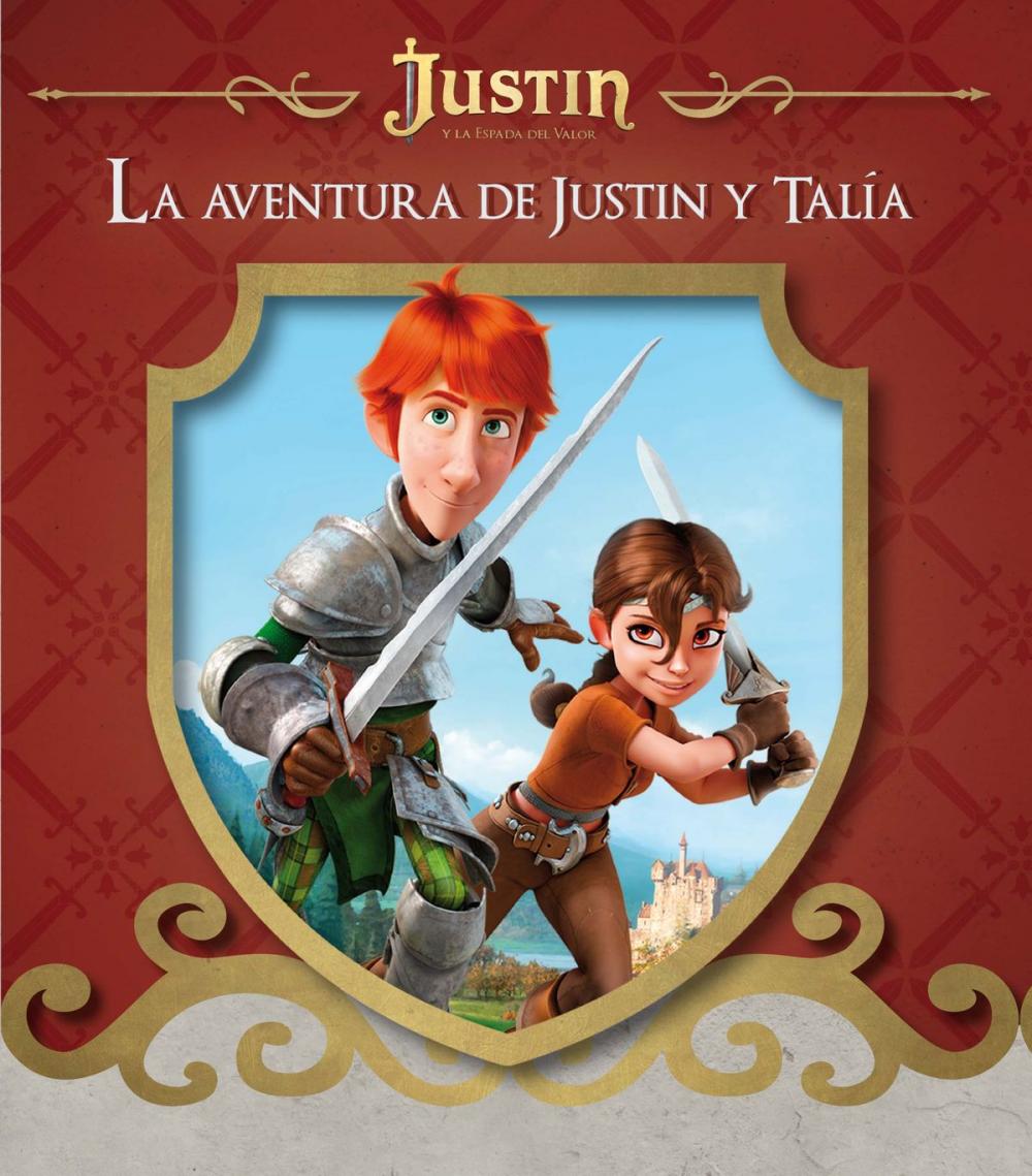 Big bigCover of La aventura de Justin y Talía (Justin y la espada del valor)