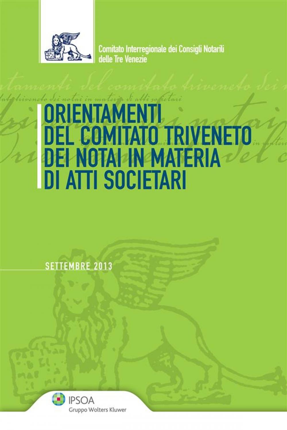 Big bigCover of Orientamenti del Comitato Triveneto dei notai in materia di atti societari