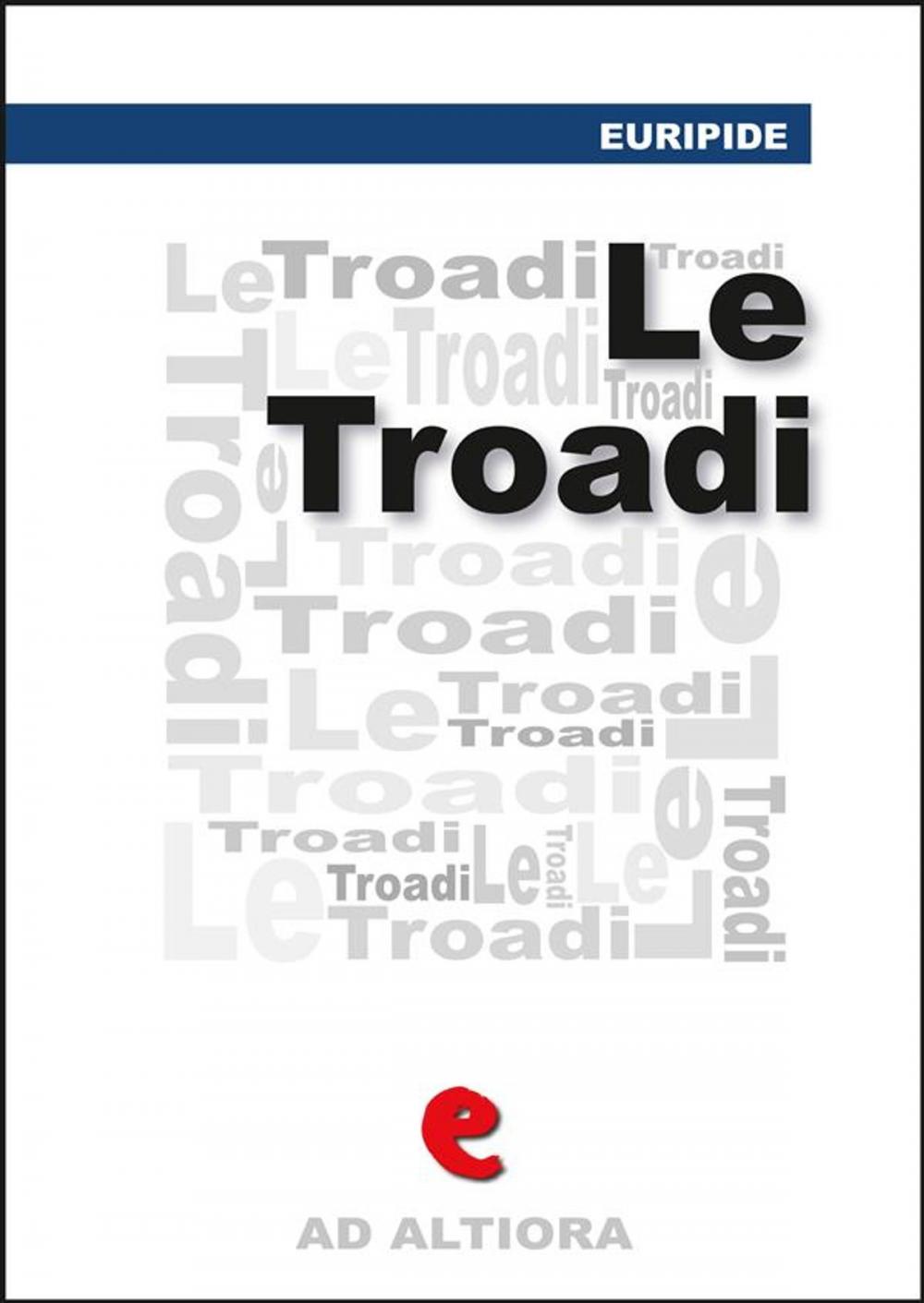 Big bigCover of Le Tròadi (o Le Troiane)