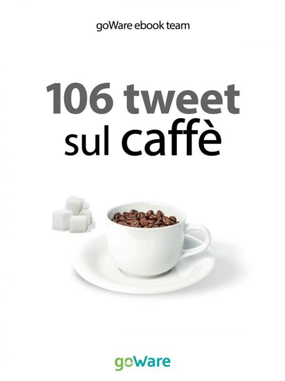 Big bigCover of 106 tweet sul caffè dalle celebrità