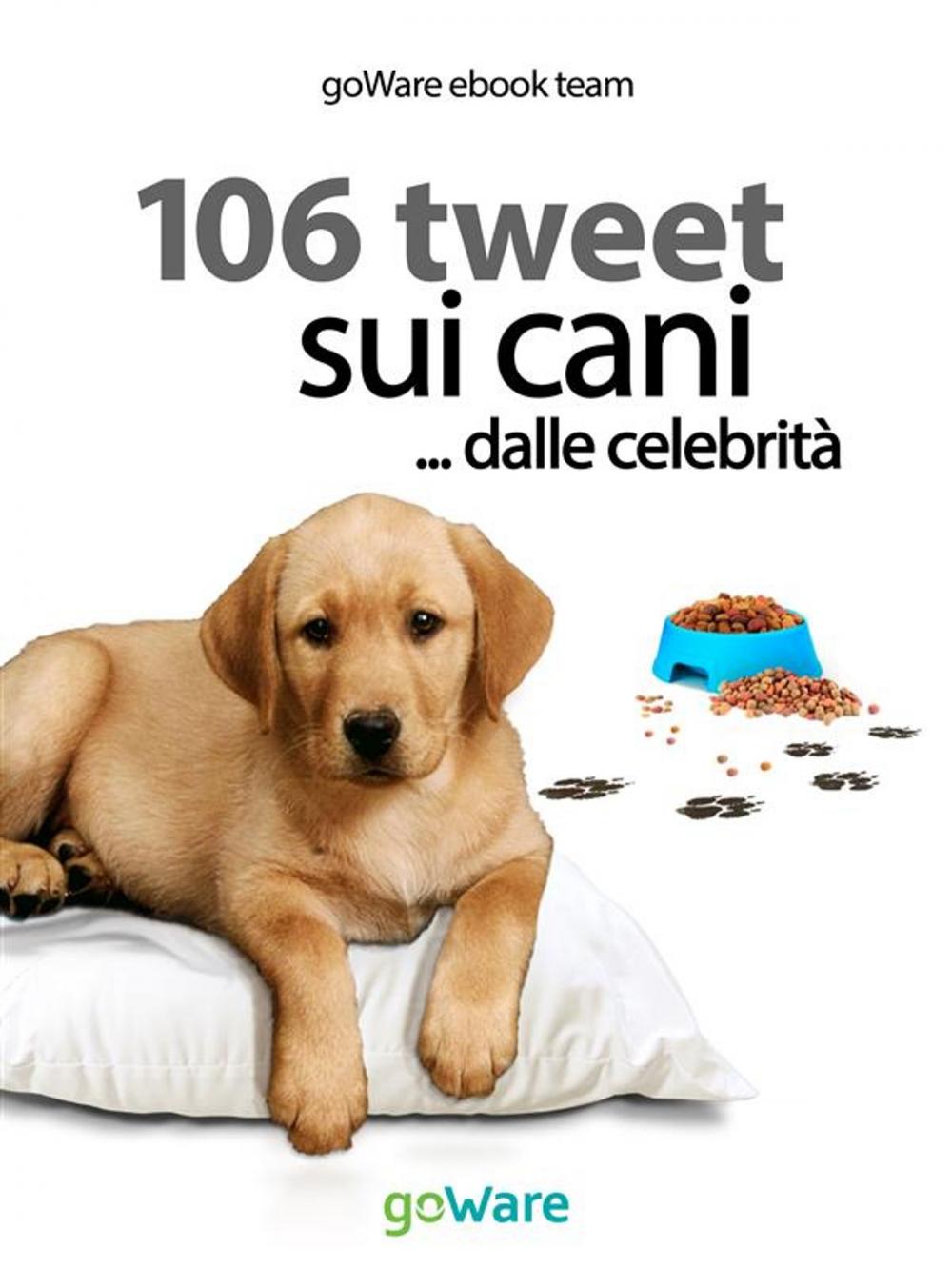 Big bigCover of 106 tweet sui cani... dalle celebrità