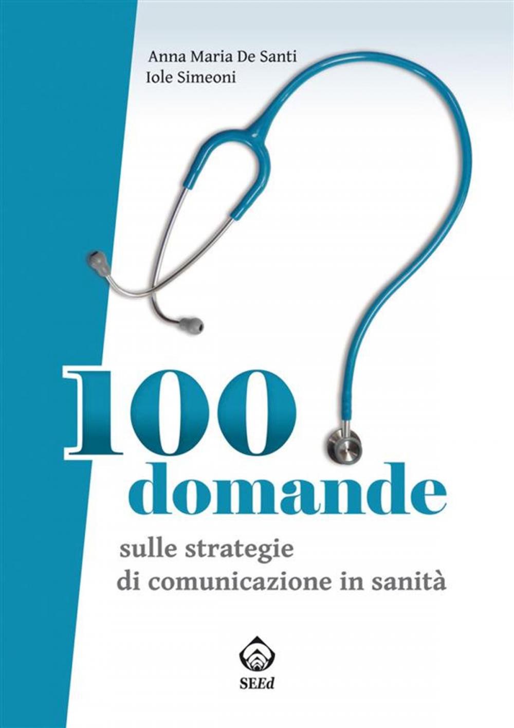 Big bigCover of 100 domande sulle strategie di comunicazione in sanità