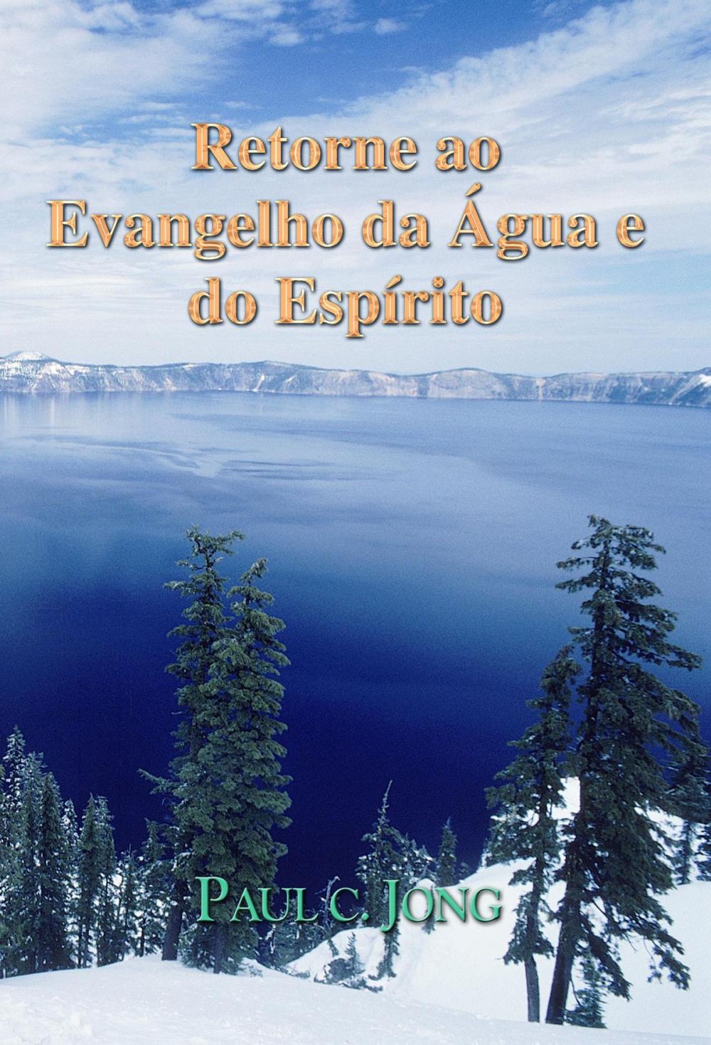 Big bigCover of Retorne ao Evangelho da Água e do Espírito