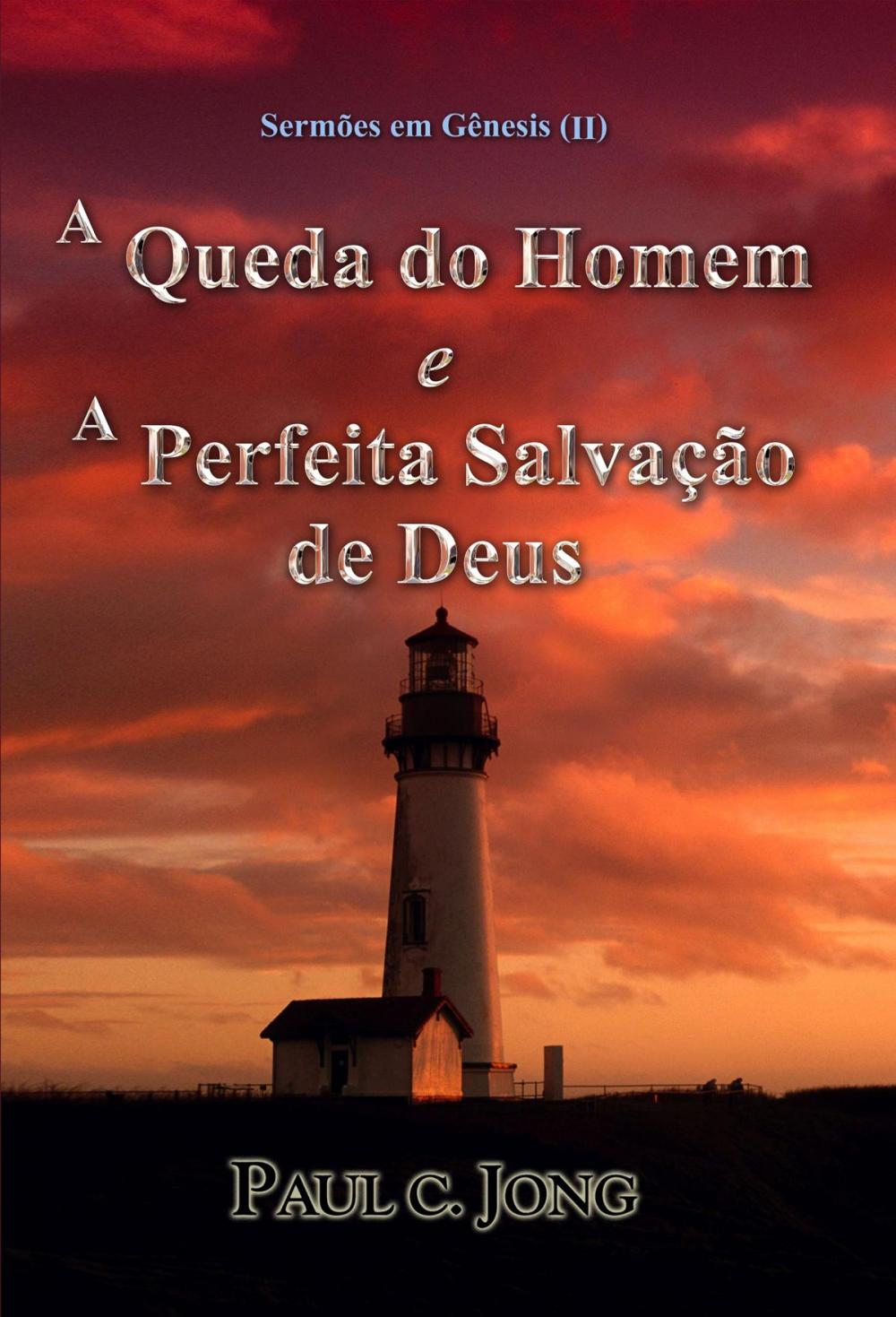 Big bigCover of Sermões em Gênesis (II) - A Queda do Homem e A Perfeita Salvação de Deus