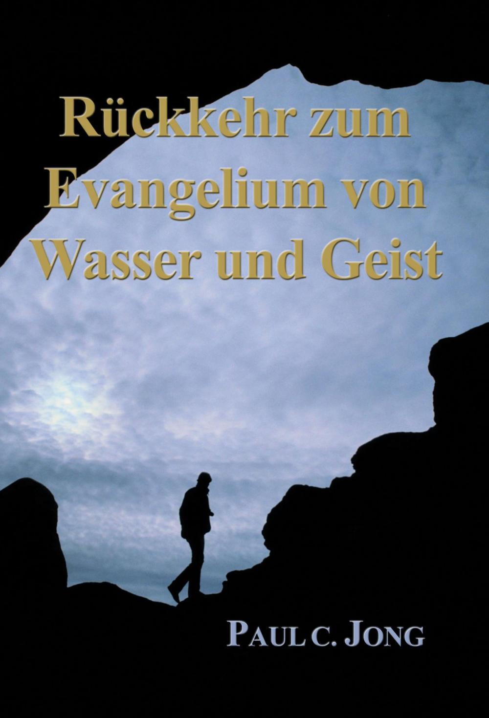 Big bigCover of Rückkehr zum Evangelium von Wasser und Geist