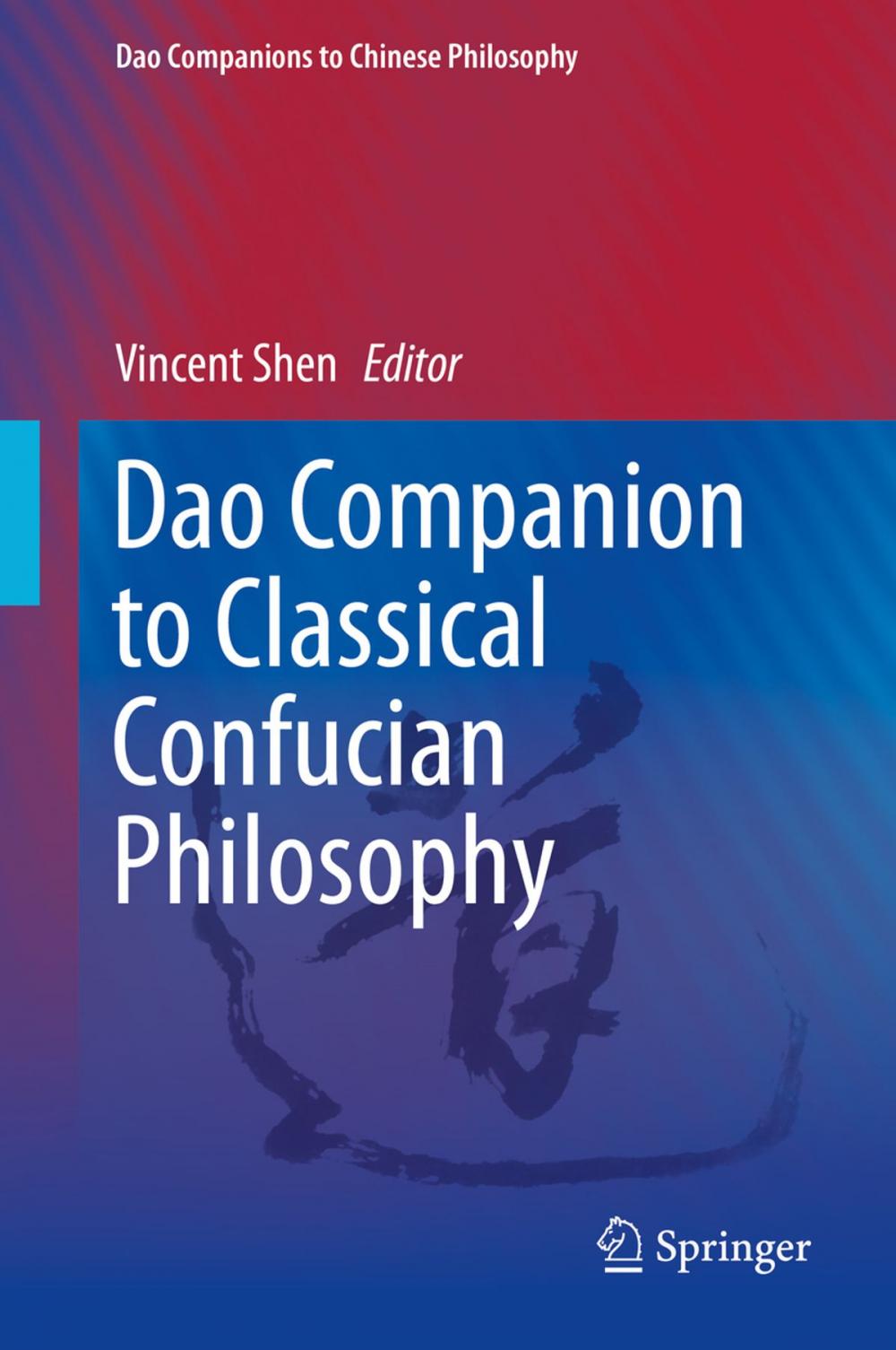 Big bigCover of Dao Companion to Classical Confucian Philosophy