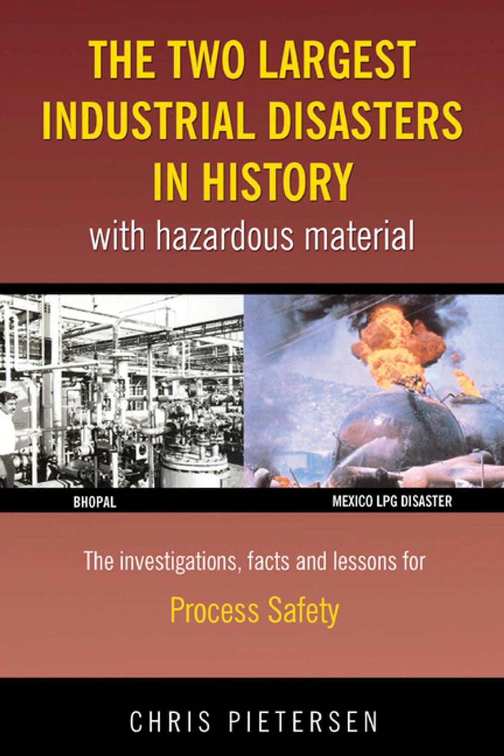 Big bigCover of The Two Largest Industrial Disasters in History with Hazardous Material