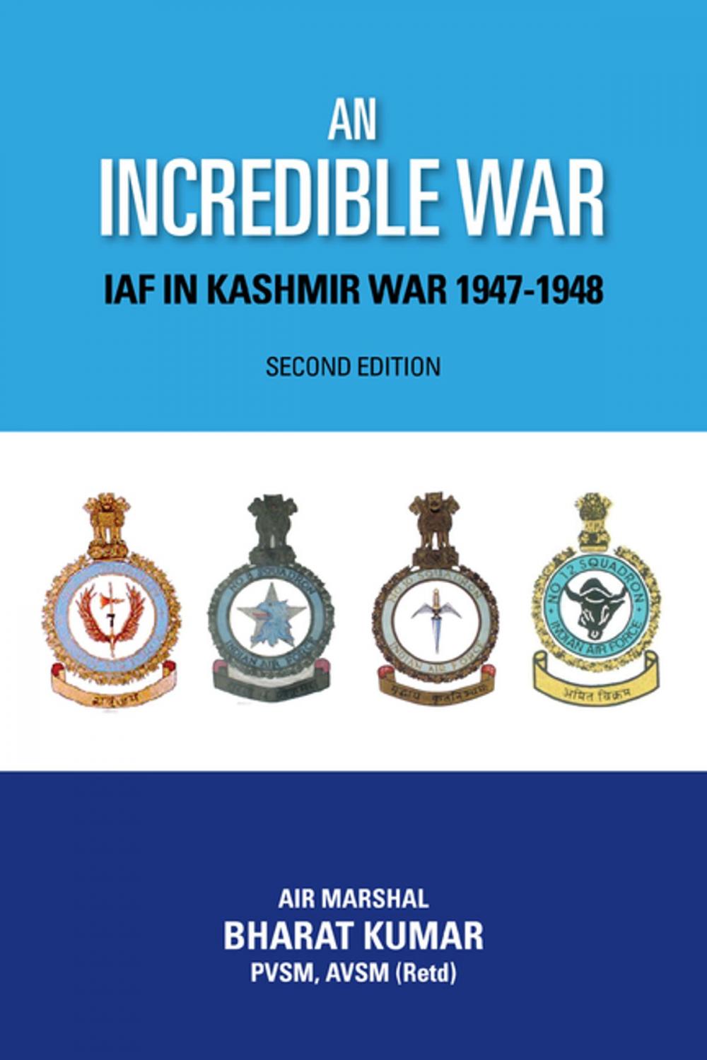 Big bigCover of An Incredible War: IAF in Kashmir War 1947-1948