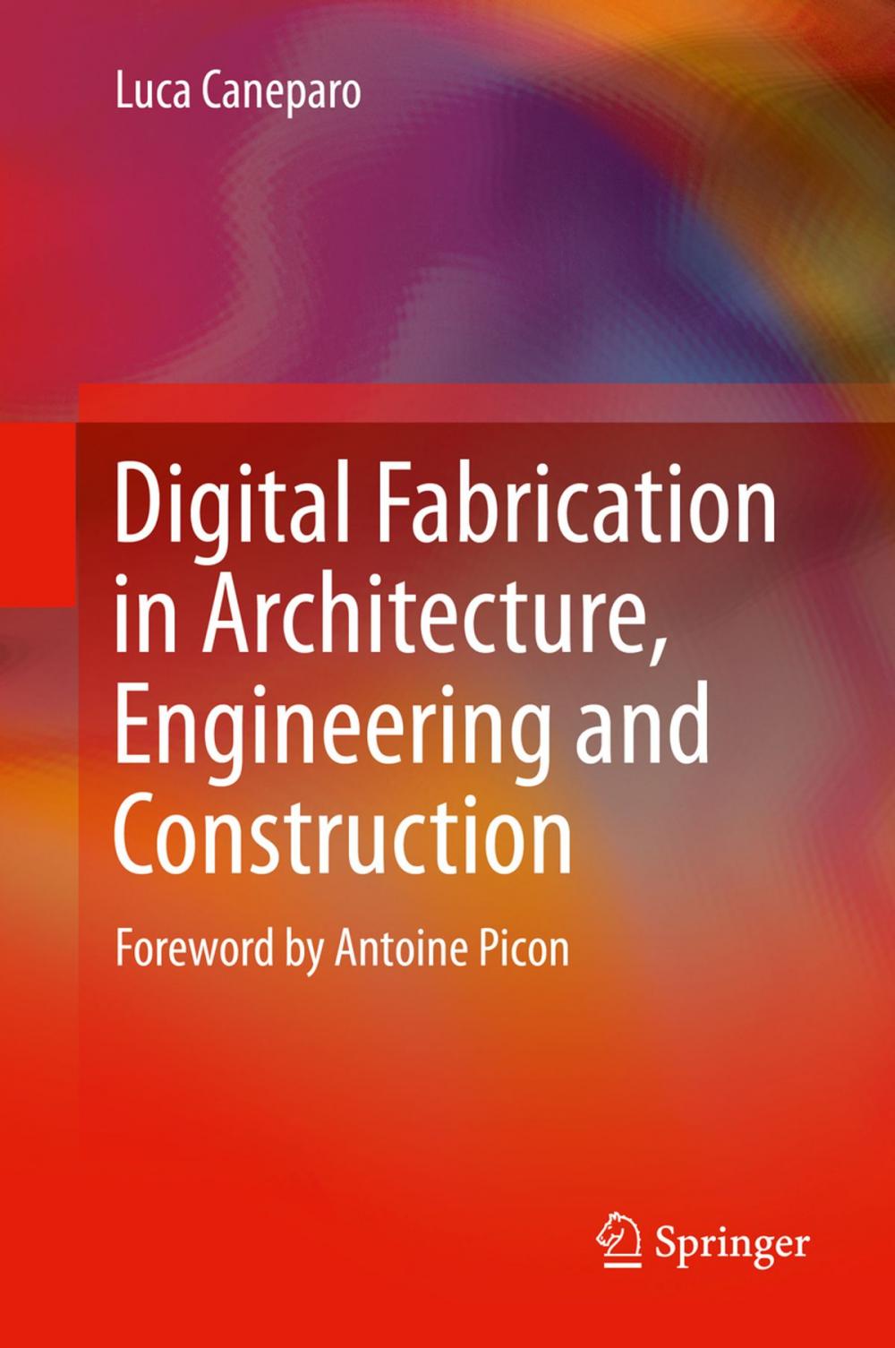 Big bigCover of Digital Fabrication in Architecture, Engineering and Construction