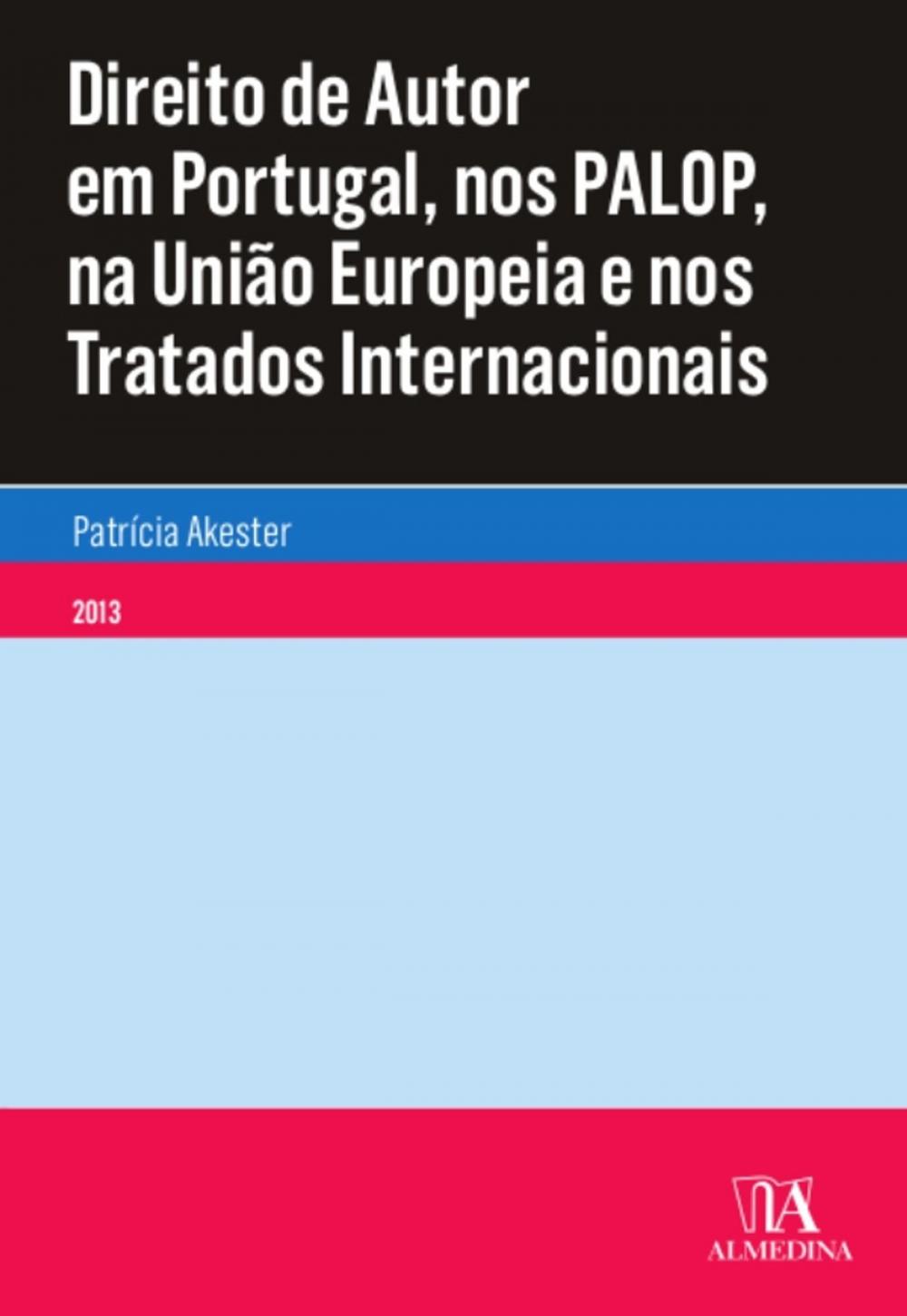 Big bigCover of Direito de Autor em Portugal, nos PALOP, na União Europeia e nos Tratados Internacionais