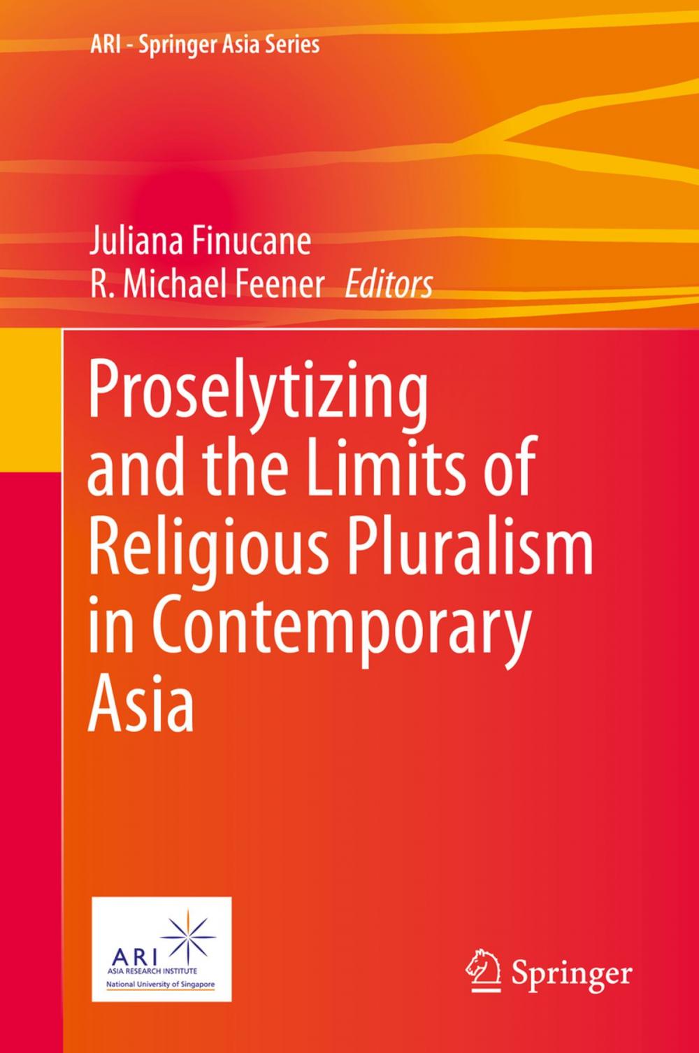 Big bigCover of Proselytizing and the Limits of Religious Pluralism in Contemporary Asia