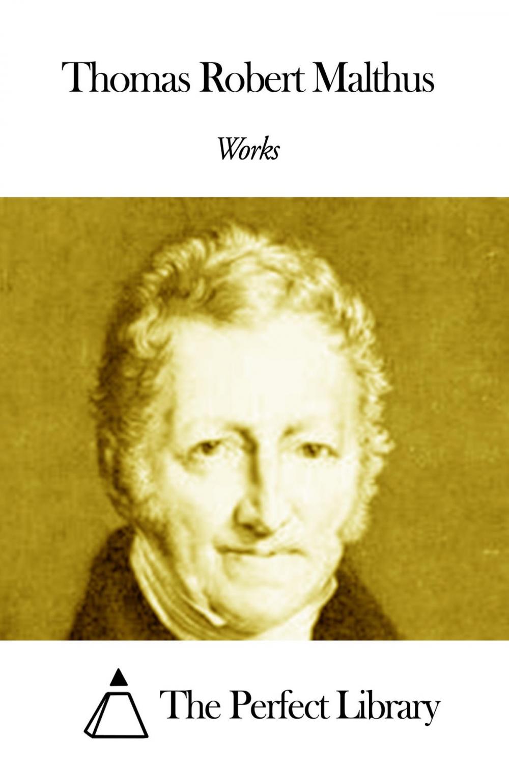 Big bigCover of Works of Thomas Robert Malthus