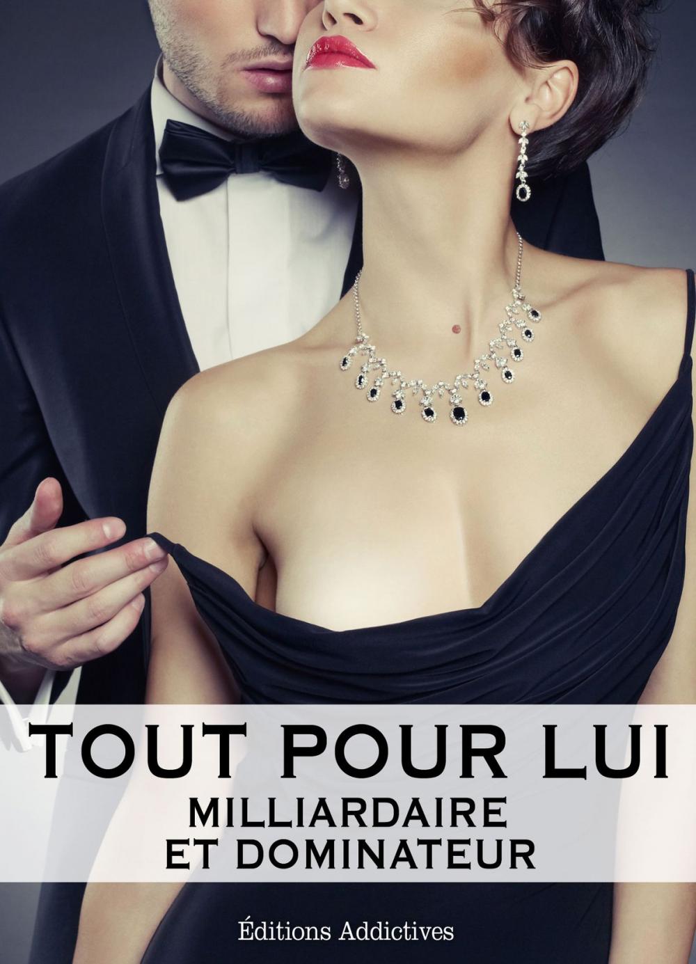 Big bigCover of Tout pour lui 1 (Milliardaire et dominateur)