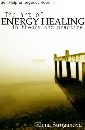 Cover of the book The Art of Energy Healing in Theory and Practice by Karen Karbo