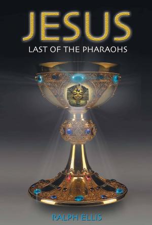 Cover of the book Jesus, Last of the Pharaohs by Garrett Ham