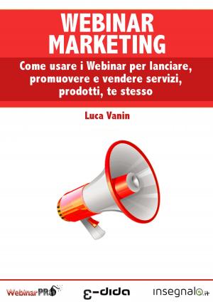 Cover of the book Webinar Marketing by Luca Vanin, Fabio Ballor