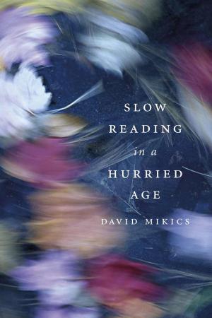 Cover of the book Slow Reading in a Hurried Age by Gloria Davies