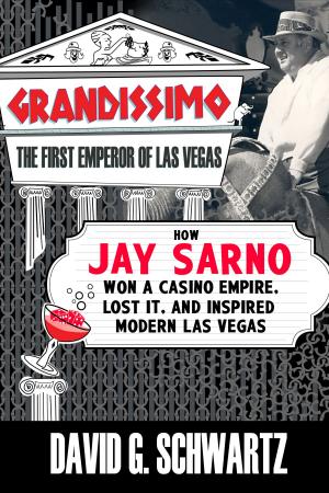 Book cover of Grandissimo: The First Emperor of Las Vegas