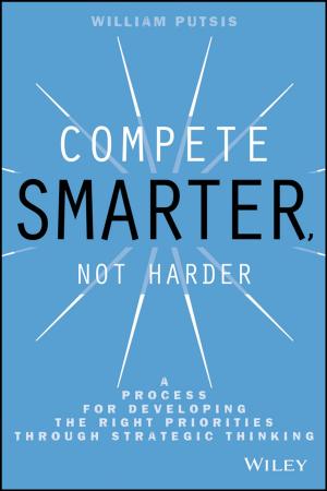 Cover of the book Compete Smarter, Not Harder by Adam Butler, Michael Philbrick, Rodrigo Gordillo