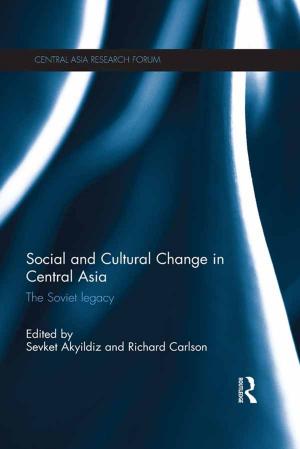 Cover of the book Social and Cultural Change in Central Asia by Miranda Aldhouse Green