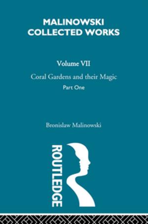 Cover of the book Coral Gardens and Their Magic by Tony Binns, Alan (St Mary'S University College) Lester, Etienne (Rhodes University, Grahamstown, South Africa) Nel