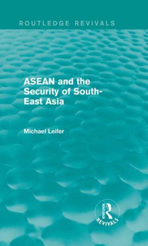 Cover of the book ASEAN and the Security of South-East Asia (Routledge Revivals) by John C. Welchman