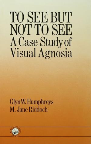Book cover of To See But Not To See: A Case Study Of Visual Agnosia