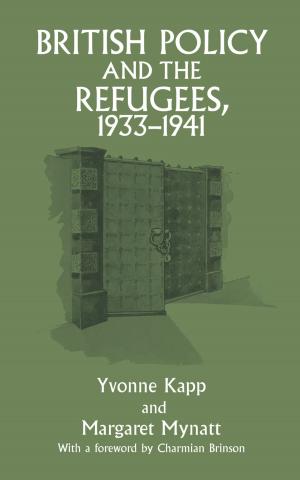 Cover of the book British Policy and the Refugees, 1933-1941 by Michael J. Selgelid