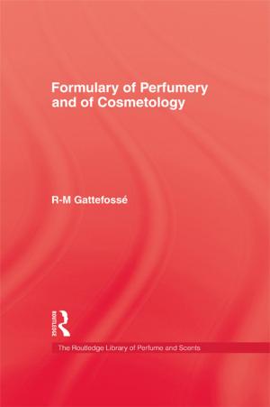 Cover of the book Formulary of Perfumery and Cosmetology by Peter Humm, Paul Stigant, Peter Widdowson