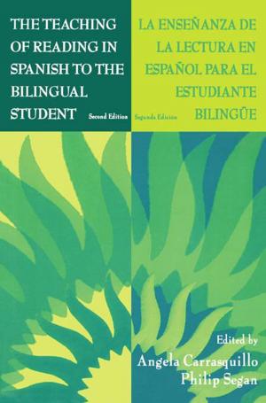 Cover of the book The Teaching of Reading in Spanish to the Bilingual Student: La Enseñanza de la Lectura en Español Para El Estudiante Bilingüe by Krishan Kumar