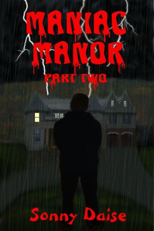 Cover of the book Maniac Manor: Part Two by Josh Langston