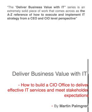 Cover of the book Deliver Business Value with IT!: How to build a CIO Office to deliver effective IT services and meet stakeholder expectations by Martin Palmgren