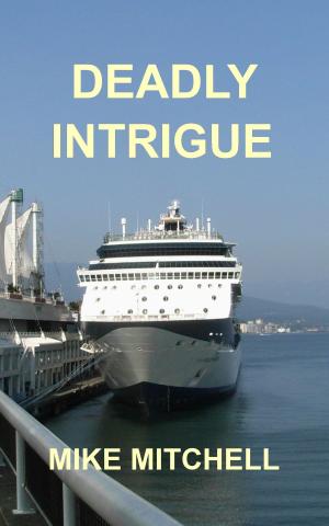 Cover of the book Deadly Intrigue by Lila Veen