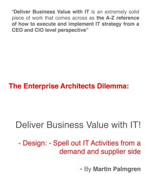 Cover of the book The enterprise architects dilemma: Deliver business value with IT! – Design: Spell out IT activities from a demand and supplier side by Erica L. McCain