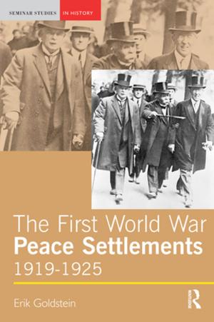 Cover of the book The First World War Peace Settlements, 1919-1925 by Cheryl Pula