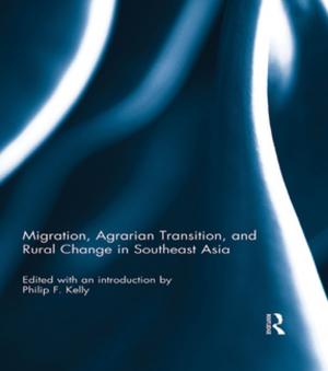 Cover of the book Migration, Agrarian Transition, and Rural Change in Southeast Asia by Ben Jervis