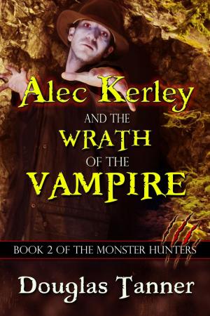 Book cover of Alec Kerley and the Wrath of the Vampire
