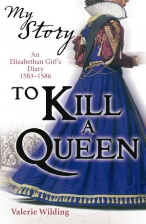 Cover of the book My Story: To Kill A Queen by Lisa  Lueddecke