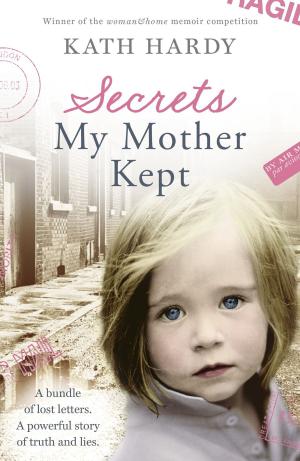 Cover of the book Secrets My Mother Kept by Jackie Arnold