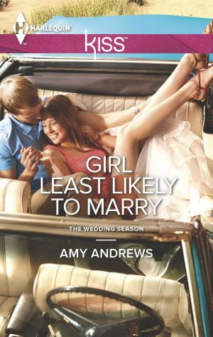 Cover of the book Girl Least Likely to Marry by Kristi Astor